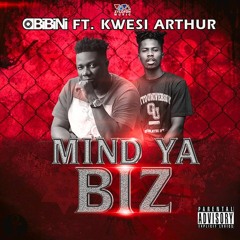 Mind Ur Biz ft. Kwesi Arthur (Prod. by JaySo)