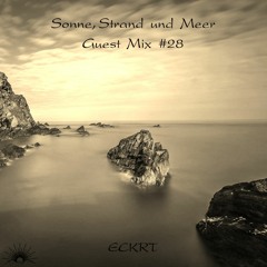 Sonne, Strand und Meer Guest Mix #28 by ECKRT