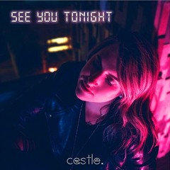 Castle. - See You Tonight (Seprium Remix)