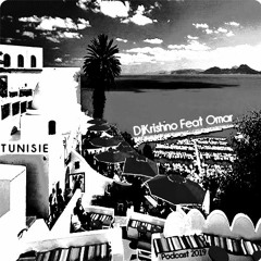 DJ KRISHNO FEAT OMAR - TUNISIE PODCAST 2019