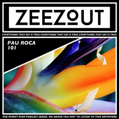 ZeeZout Podcast 101 | Pau Roca