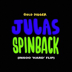 Julas - Spinback (Insoo 'HARD' Flip)