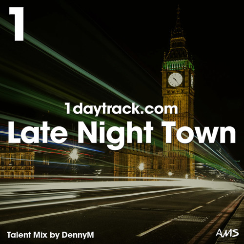 Talent Mix #112 | DennyM (Herz&Klang) - Late Night Town | 1daytrack.com