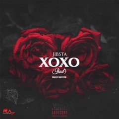 Jibsta - Xoxo(Bad) - Prod. by Rightstar