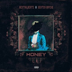 DexterBaysiq - Money (prod by RedtailBeats)