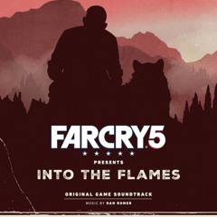 The World Is Gonna End Tonight Far Cry 5 Into The Flames (OST)Dan Romer ft. Peter Harper