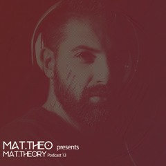 MAT.THEO presents - Mat.Theory Podcast 013 [02-2019]