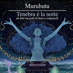 Murubutu - Le notti bianche