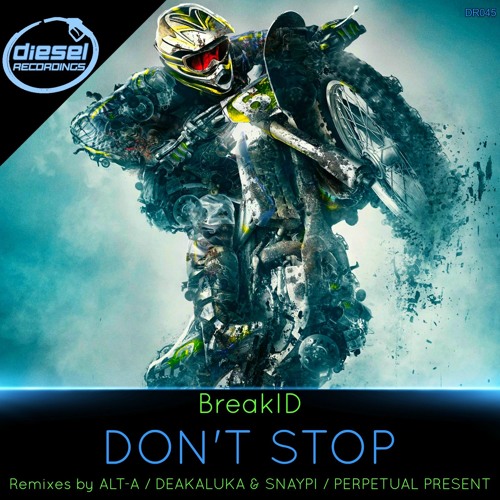 DR045 BreakID - Don't Stop (Perpetual Present Remix)