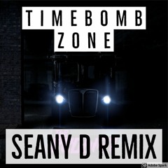 The Prodigy - Timebomb Zone (Seany D Remix)