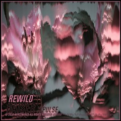 REWILD w/ PULSE 🌸