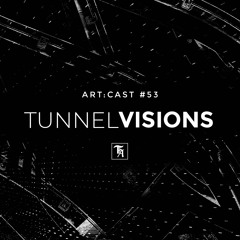 art:cast °53 | Tunnelvisions