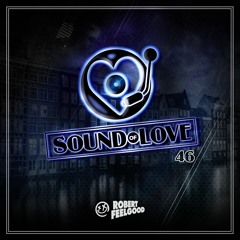 Robert Feelgood's SOUND OF LOVE episode 46