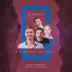 A Igreja e a Glória de Deus 06/10/2019 David Júnio