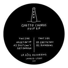 Ghetto Chords - Just Can't Get Enough