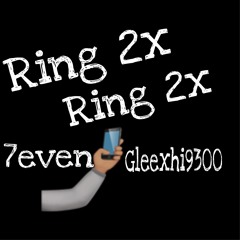 “Ring 2x” 7even x Gleexhi9300