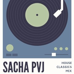Sacha PVJ | House Classics Mix