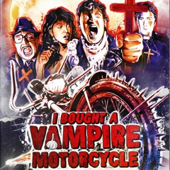 I Bought a Vampire Motorcycle