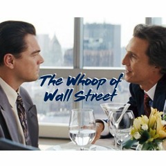 The Whoop Of Wall Street (litquidity reboot)