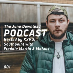 Juno Download Podcast - Southpoint With Freddie Martin & Mofaux