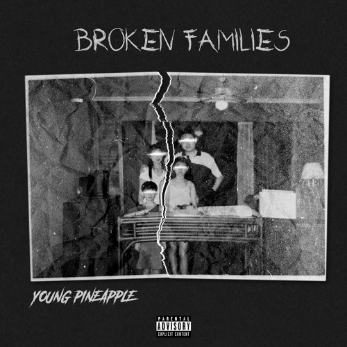 Stream Broken Families by Young Pineapple Listen online for free on