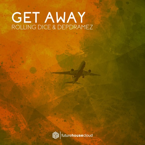 Rolling Dice & Depdramez - Get Away