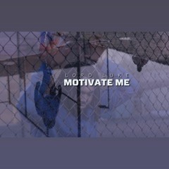 Motivate Me (Audio)