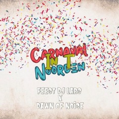 Pé & Rinus - Carnaval In T Noorden (FeestDJLars & Dawn Of Noise Bootleg) (Original Mix)