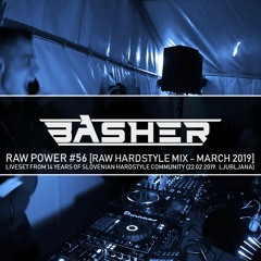 Basher - RAW Power #56 (Raw Hardstyle Mix - March 2019)(Liveset)