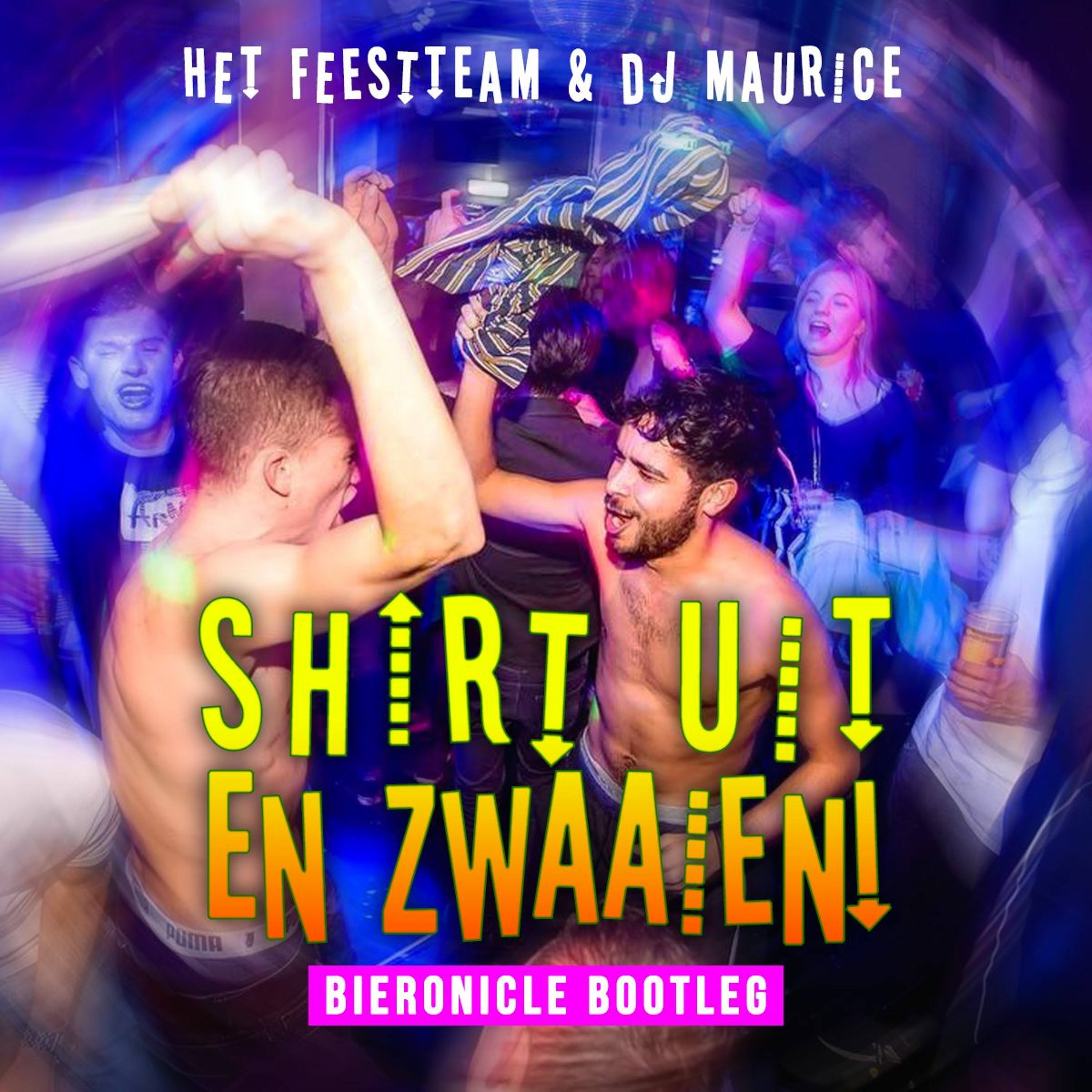 Het Feestteam & DJ Maurice - Shirt Uit En Zwaaien (Bieronicle Hardstyle Bootleg) episode artwork