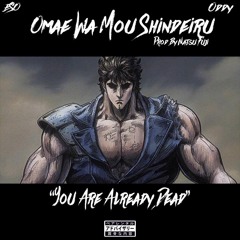 OMAE WA MOU SHINDEIRU (Already Dead) Prod By Natsu fuji