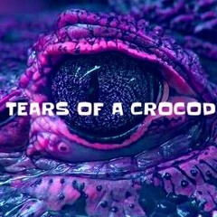TEARS OF A CROCODILE