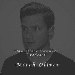 Dancefloor Romancer 023 - Mitch Oliver