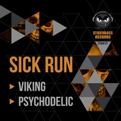 SICK RUN - VIKING / PSYCHODELIC **OUT NOW**