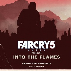 Now Hes Our Father Far Cry 5 Into The Flames (OST) Dan Romer ft. Greg Holden