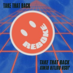 Rebuke - Take That Back