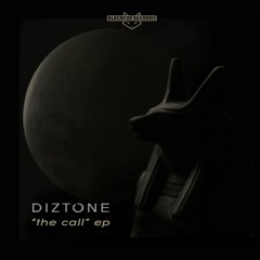 DIZTONE - 'The Call' Ep (clips/freedownload)