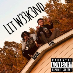 **+Lit W33K3ND+** Ft.10K