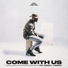 Deraj - Come With Us ft. nobigdyl & Breekay