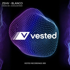 ZEHV - Blanco (Original Mix) [Vested Recordings 009]