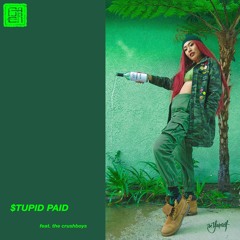 BAER - Stupid Paid (ft. The Crushboys)[Be Yourself Music]