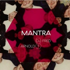 Mantra - Dj Fred & Arnold T - Older Ground Remix