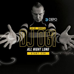 DJ Ogi all night @ club DEPO, Zagreb, 16.02.2019.