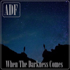 When The Darkness Comes (Saturday Night Demo)
