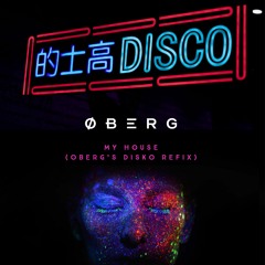 0berg - My House (Oberg's Disko REFIX)