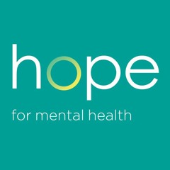 Hope For Mental Health-Part 2: Change Your Life By Changing Your Mind