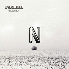 Overloque - Melancholy (Original Mix)