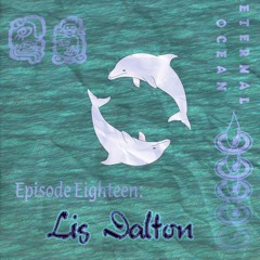 Episode Eighteen - Lis Dalton
