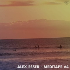 Alex Esser (HMWL) - Meditape 4