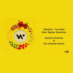 Whethan - Top Shelf (Daniel K Universe & Eric Silvester Remix Contest)